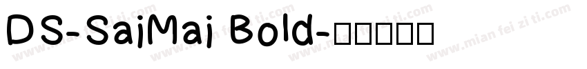 DS-SaiMai Bold字体转换